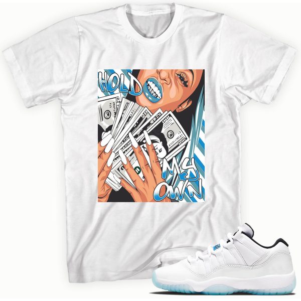 Hold My Own T-shirt Made to Match Jordan 11 Retro Low Legend Blue Jezsport.com