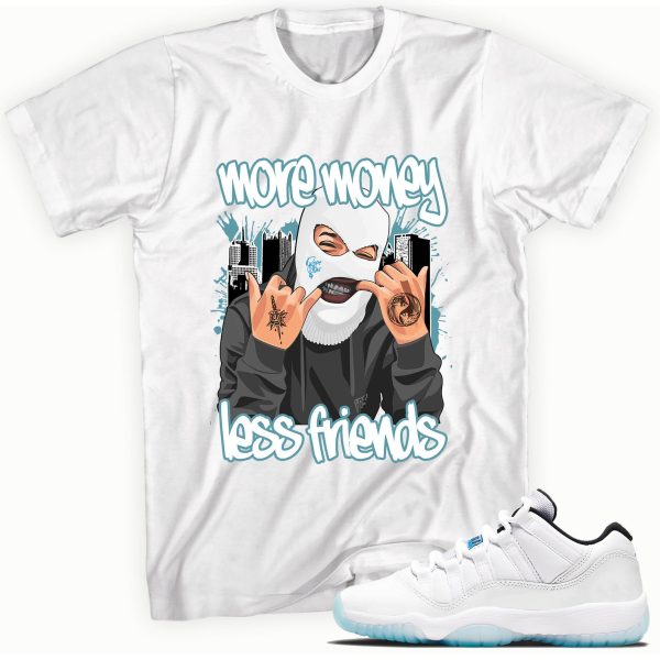 More Money Less Friends Shirt Made to Match Jordan 11 Retro Low Legend Blue Jezsport.com