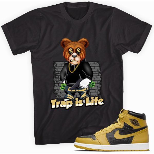 Trap Is Life Shirt Made For Jordan 1 Retro Jezsport.com