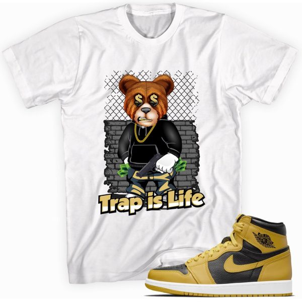 Trap Is Life Shirt Made For Jordan 1 Retro Jezsport.com