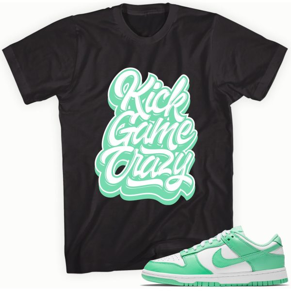 Kick Game Crazy Adult Unisex T-Shirt Made to Match Dunk Low Green Glow Jezsport.com