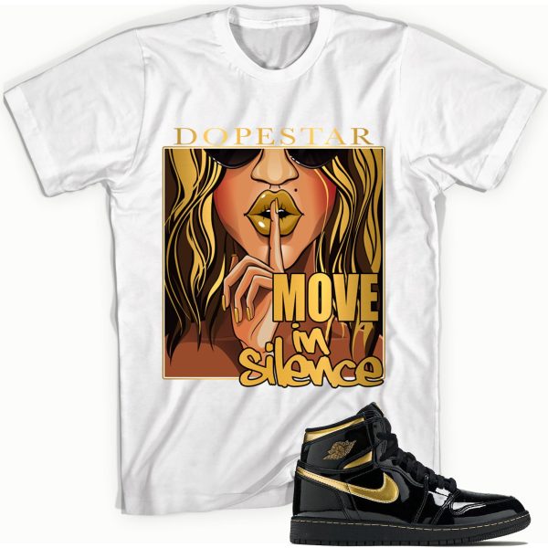 Move in Silence T-shirt Made to Match Jordan 1 Retro Black Metallic Gold Jezsport.com