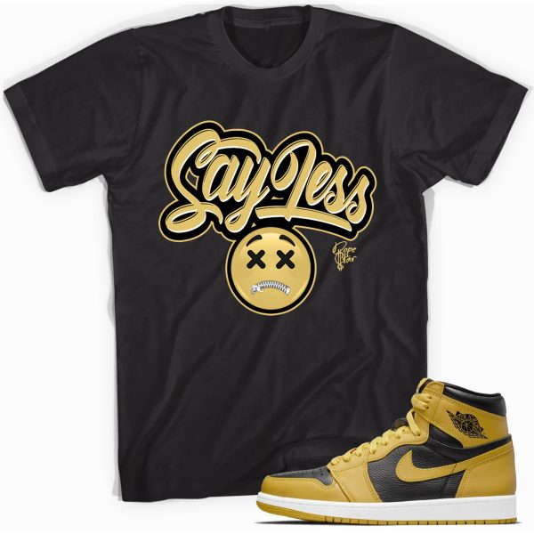 Say Less T-shirt Made To Match Jordan 1 Retro Pollen Jezsport.com