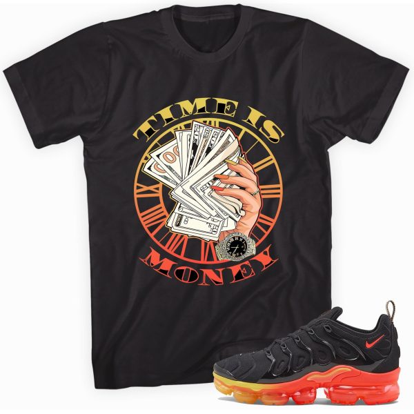 Time is Money Sneaker Shirt to Match VaporMax Plus Fresh Jezsport.com