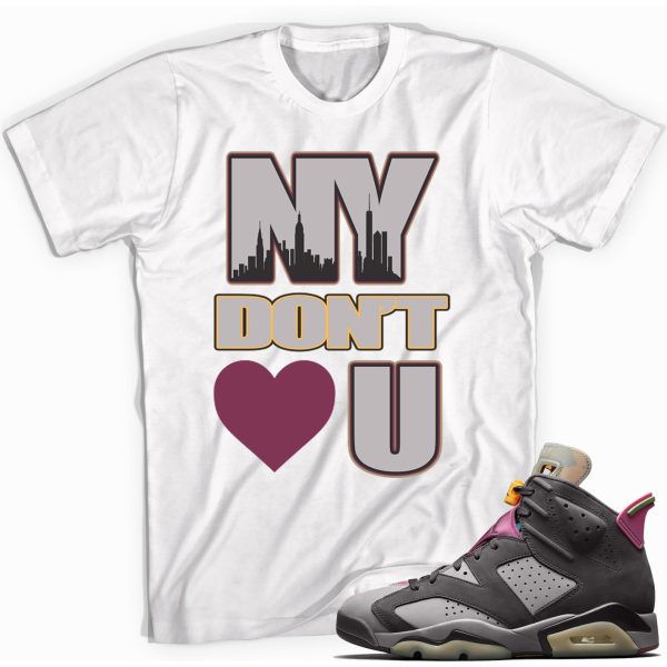 NY Don't Sneaker Shirt Match Jordan 6 Bordeaux Jezsport.com