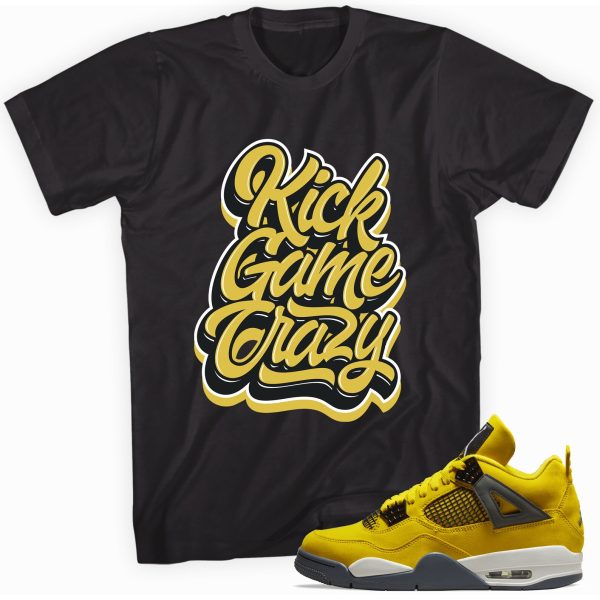 Kick Game Crazy T-Shirt Match Jordan 4 Lightning Jezsport.com