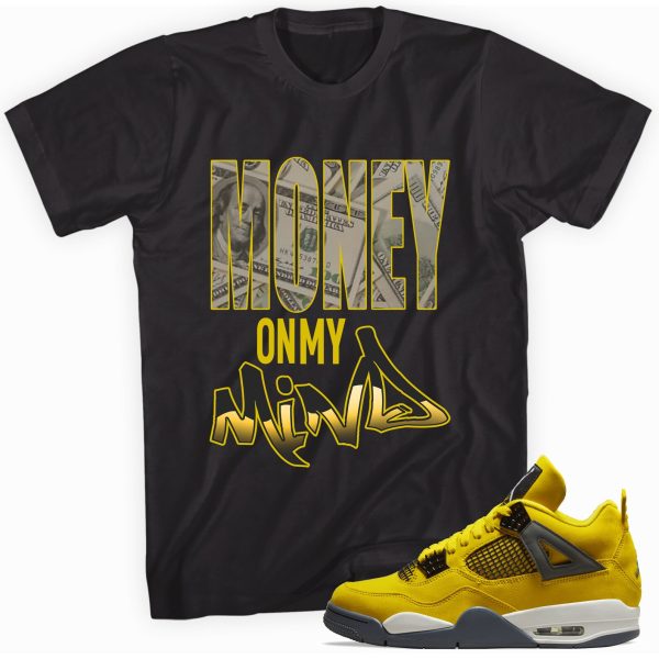 Money On My Mind T-Shirt Match Jordan 4 Lightning Jezsport.com