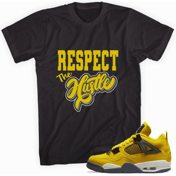 Respect The Hustle T-Shirt Match Jordan 4 Lightning Jezsport.com