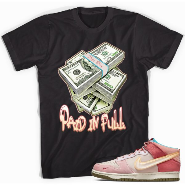 Paid in Full Unisex Shirt Match Dunk Mid Social Status Free Lunch Strawberry Milk Jezsport.com