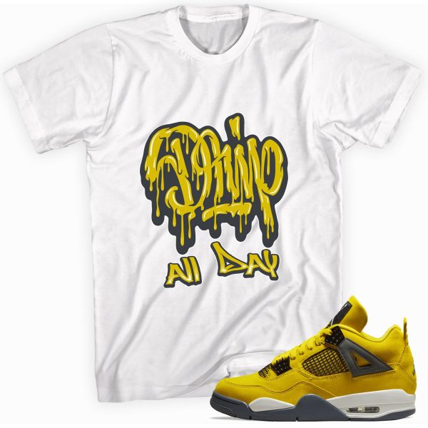 Drip All Day T-Shirt Match Jordan 4 Lightning Jezsport.com