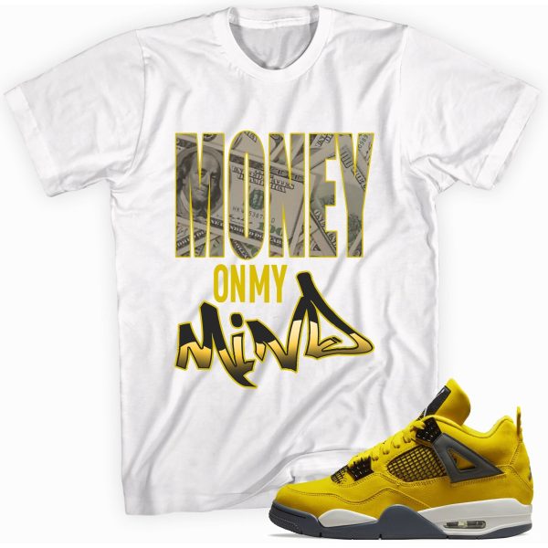 Money On My Mind T-Shirt Match Jordan 4 Lightning Jezsport.com