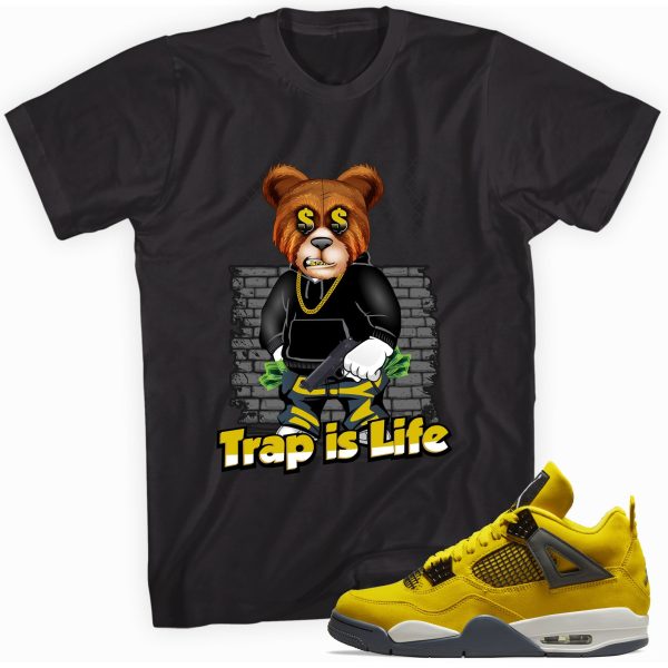 Trap Is Life T-Shirt Match Jordan 4 Lightning Jezsport.com