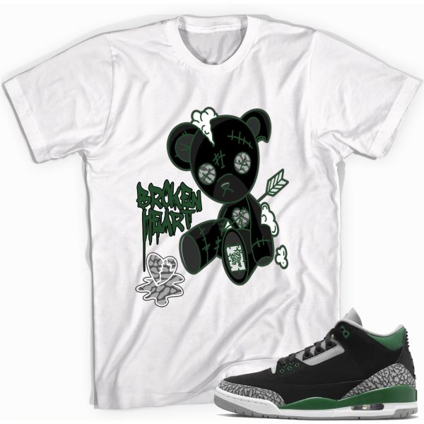 Broken Heart Bear T-shirt Match Jordan 3 Pine Green Jezsport.com