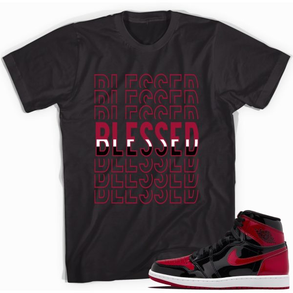 Blessed T-Shirt Match Jordan 1 Retro Bred Patent Jezsport.com