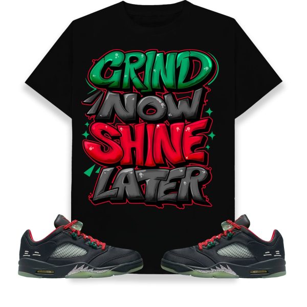 Grind Now Shine Later Unisex Shirt Match Jordan 5 Retro Low CLOT Jade Jezsport.com