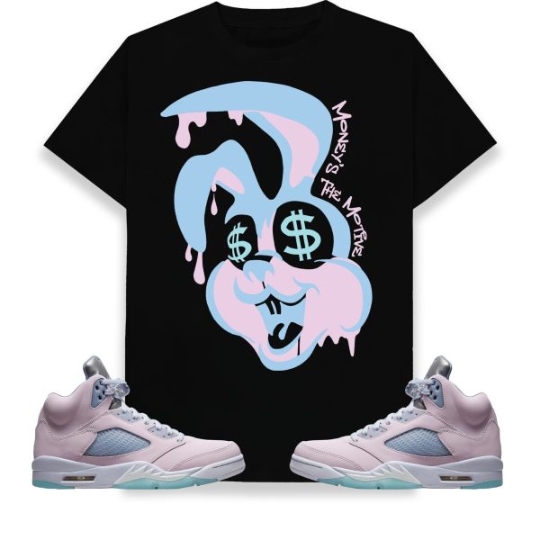 Money Is The Motive Bunny Unisex Shirt Match Jordan 5 Retro Easter 2022 Jezsport.com