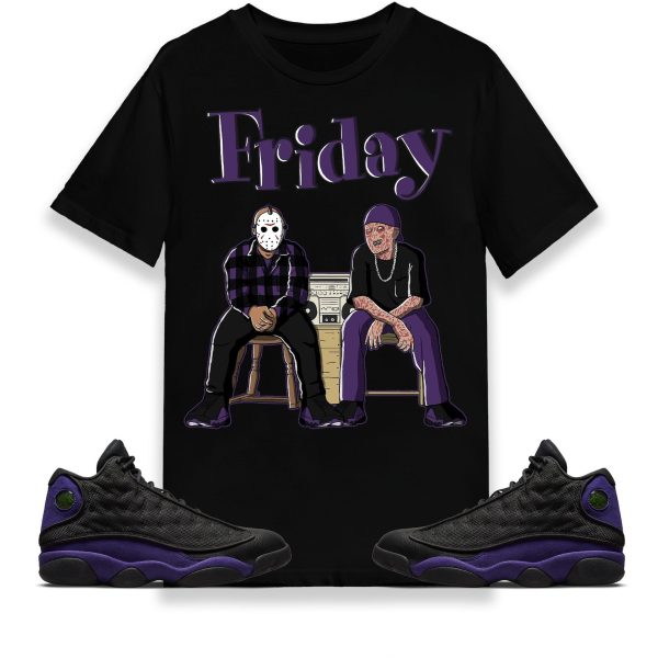 Friday Unisex Shirt Match Jordan 13 Retro Court Purple Jezsport.com