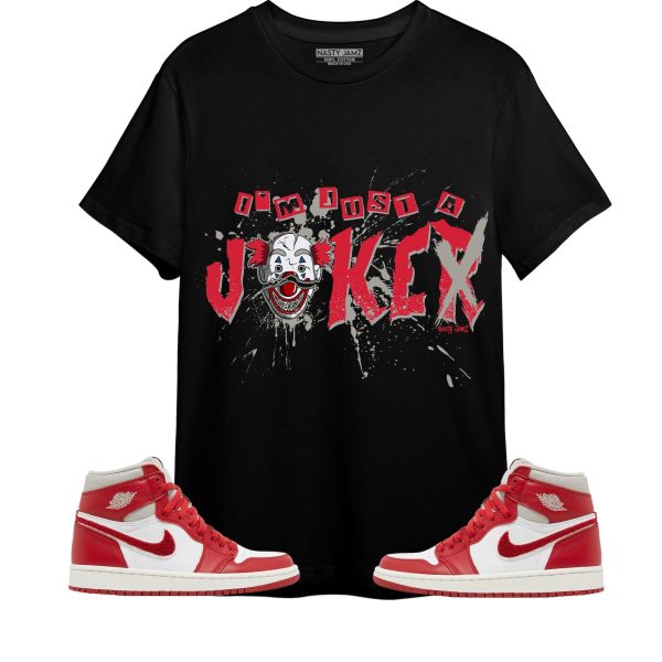 Im Just A Joke Im Just A Joker Unisex Shirt Match Jordan 1 High OG Newstalgia Chenille Jezsport.com