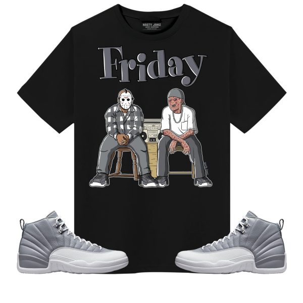 Friday Unisex Shirt Match Jordan 12 Retro Stealth Jezsport.com