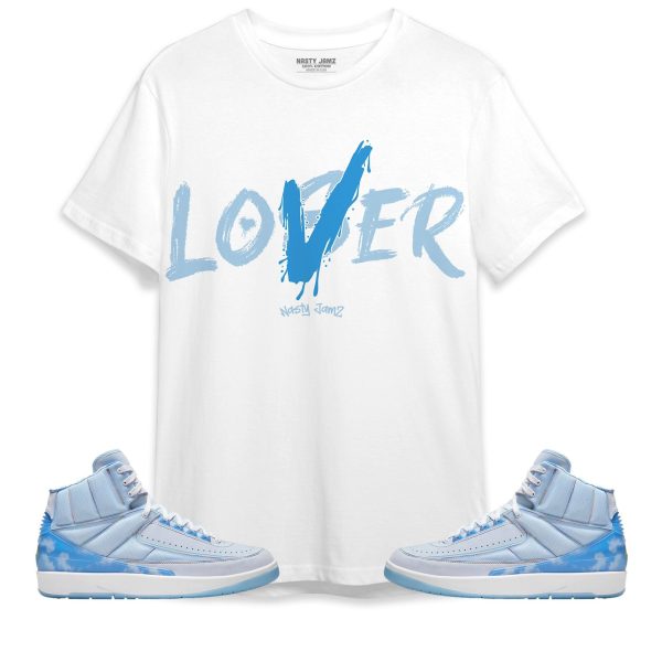 Loser Lover Unisex Shirt Match Jordan 2 Retro J Balvin Jezsport.com