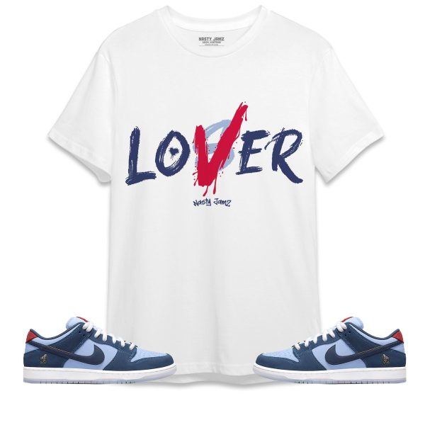 Loser Lover Unisex Shirt Match SB Dunk Low Pro Why So Sad Jezsport.com