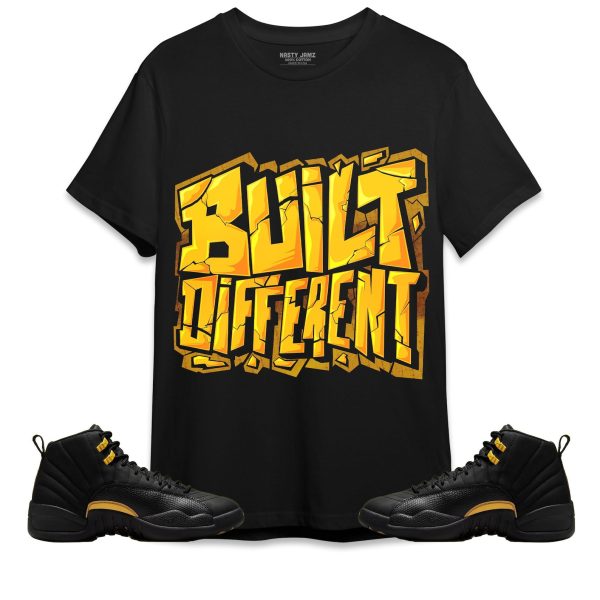 Built Different Unisex Shirt Match Jordan 12 Black Taxi Jezsport.com