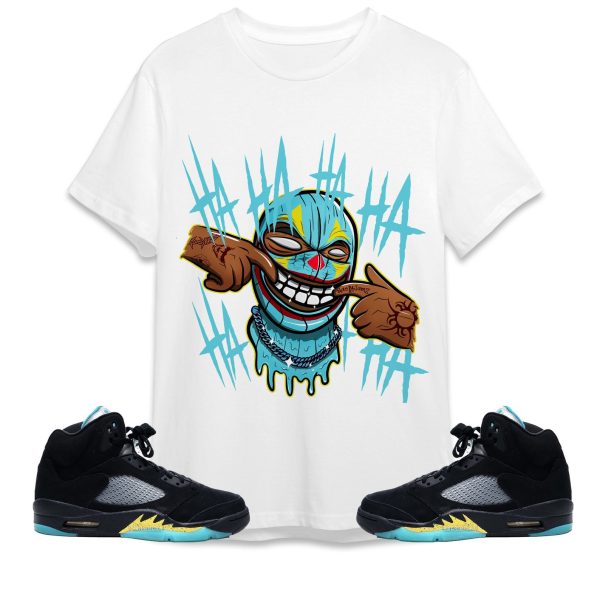 We Are All Clowns Unisex Shirt Match Jordan 5 Aqua Jezsport.com