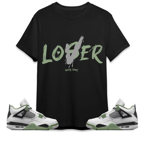 Loser Lover Unisex Shirt Match Jordan 4 Seafoam Oil Green Jezsport.com