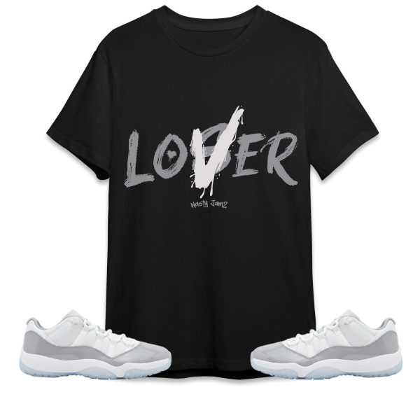 Loser Lover Unisex Shirt Match Jordan 11 Low Cement Grey Jezsport.com