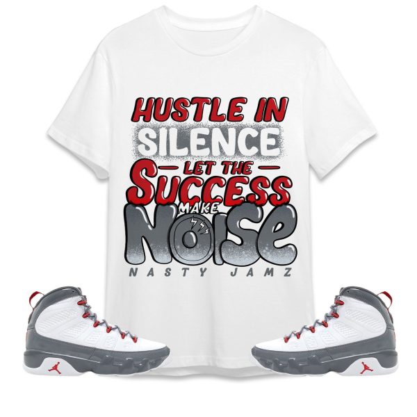 Hustle In Silence Unisex Shirt Match Jordan 9 Retro Fire Red Jezsport.com