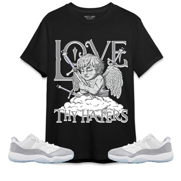 Love Thy Haters Angel Unisex Shirt Match Jordan 11 Low Cement Grey Jezsport.com