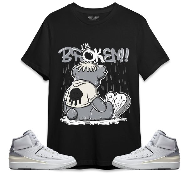 Im Broken Unisex Shirt Match Jordan 2 Neutral Grey Jezsport.com