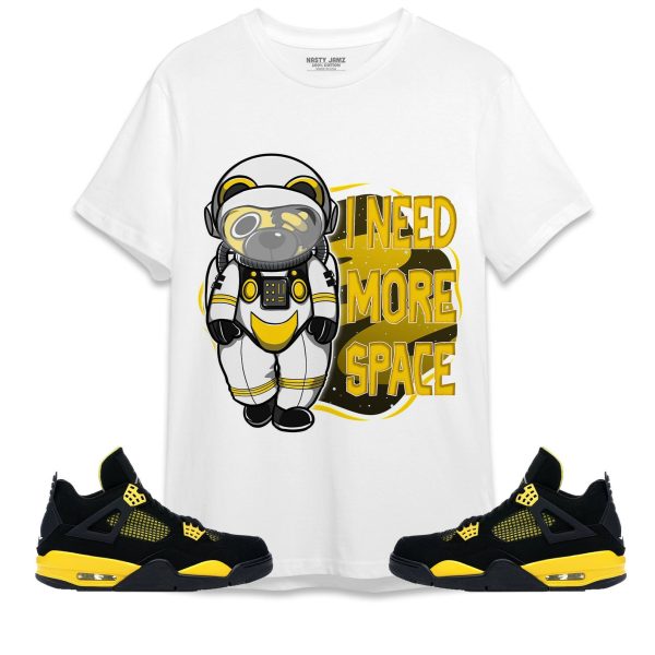 BER Need More Space Unisex Shirt Match Jordan 4 Thunder Jezsport.com