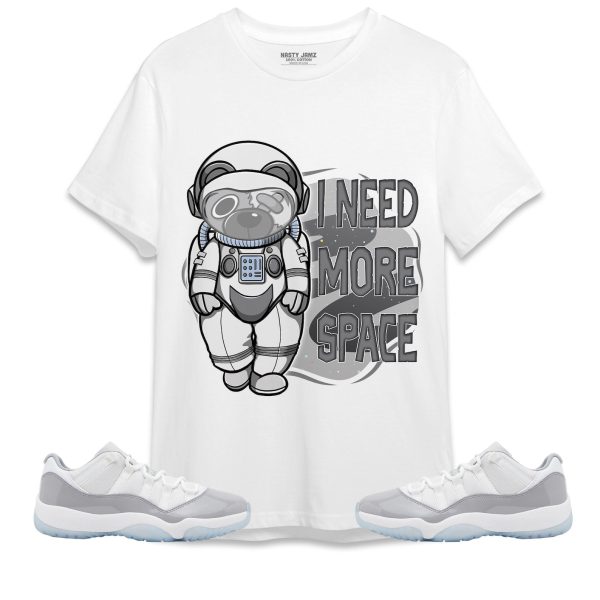 BER Need More Space Unisex Shirt Match Jordan 11 Low Cement Grey Jezsport.com