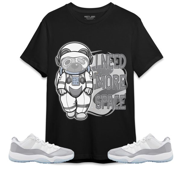 BER Need More Space Unisex Shirt Match Jordan 11 Low Cement Grey Jezsport.com