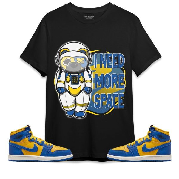 BER Need More Space Unisex Shirt Match Jordan 1 High OG Laney Jezsport.com