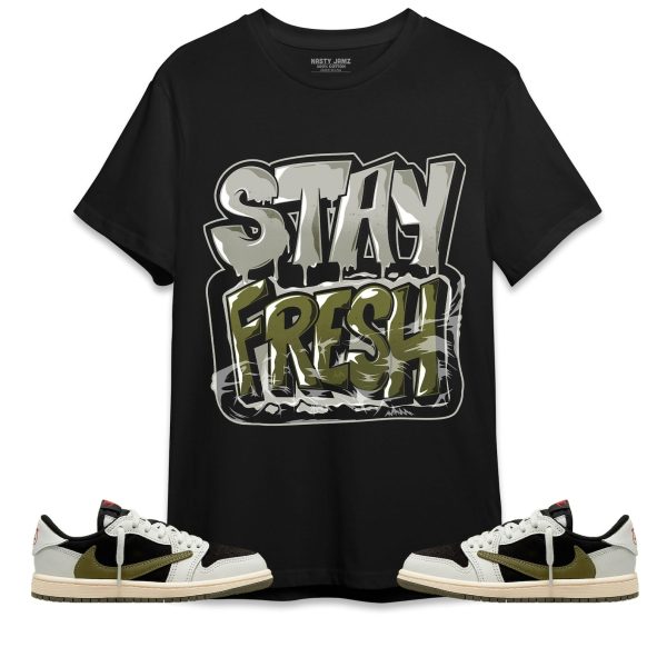 Stay Fresh Unisex Shirt Match Jordan 1 Low Olive Jezsport.com