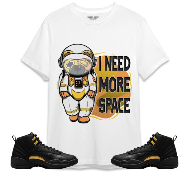 BER Need More Space Unisex Shirt Match Jordan 12 Black Taxi Jezsport.com