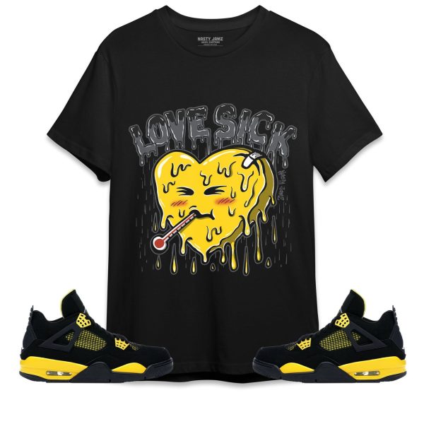 Love Sick Unisex Shirt Match Jordan 4 Thunder Jezsport.com