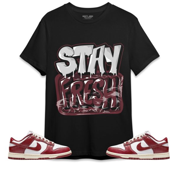 Stay Fresh Unisex Shirt Match Dunk Low Team Red Jezsport.com