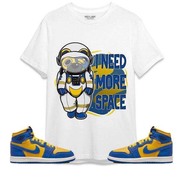 BER Need More Space Unisex Shirt Match Jordan 1 High OG Laney Jezsport.com