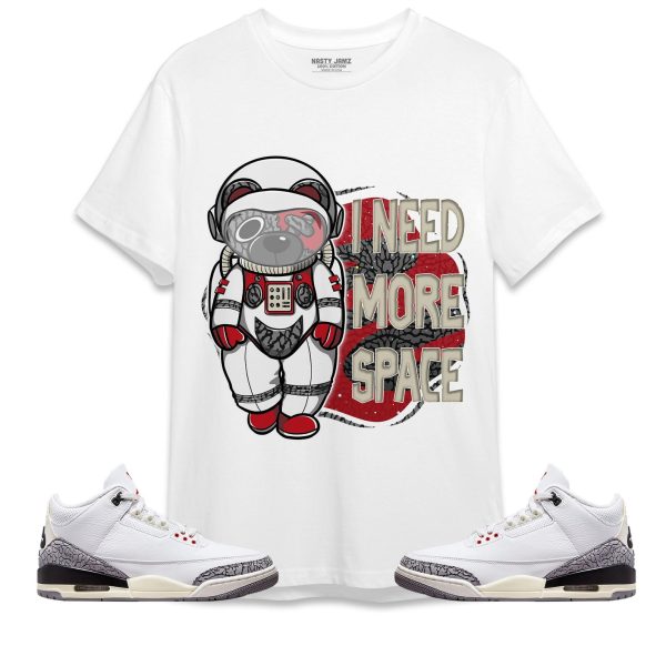 BER Need More Space Unisex Shirt Match Jordan 3 White Cement Reimagined Jezsport.com