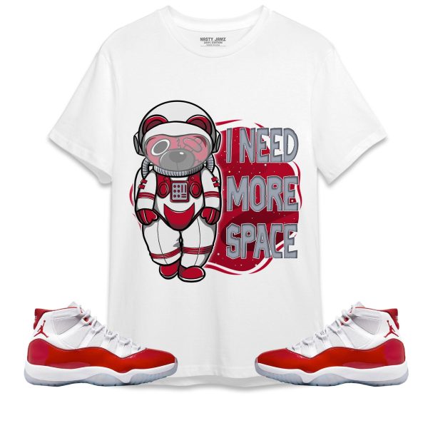 BER Need More Space Unisex Shirt Match Jordan 11 Cherry Jezsport.com