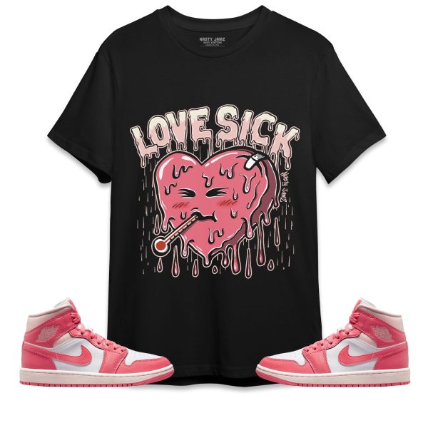 Love Sick Unisex Shirt Match Jordan 1 Mid Strawberries and Cream Jezsport.com