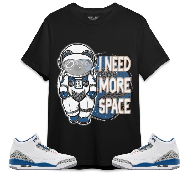 BER Need More Space Unisex Shirt Match Jordan 3 Wizards Jezsport.com