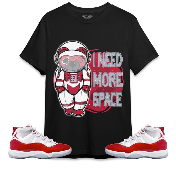 BER Need More Space Unisex Shirt Match Jordan 11 Cherry Jezsport.com