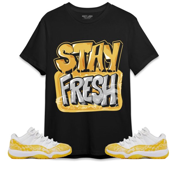 Stay Fresh Unisex Shirt Match Jordan 11 Low Yellow Snakeskin Jezsport.com