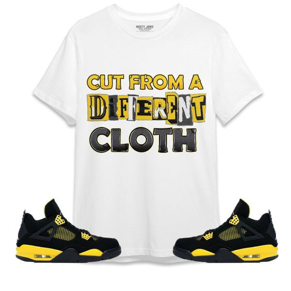 Cut From Different Cloth Unisex Shirt Match Jordan 4 Thunder Jezsport.com