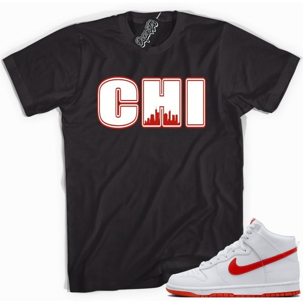 Chi-Town Chicago Sneaker Shirt Made To Match Dunks High White Picante Red Jezsport.com