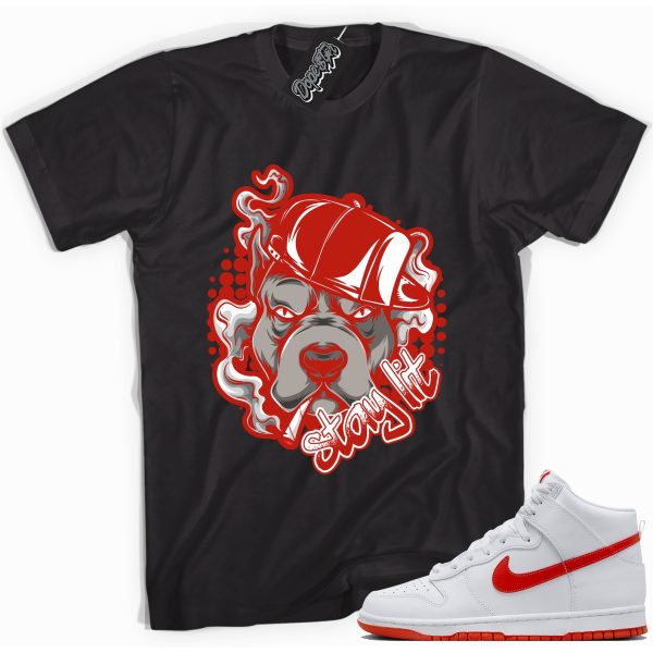 Stay Lit Sneaker Shirt Made To Dunks High White Picante Red Jezsport.com